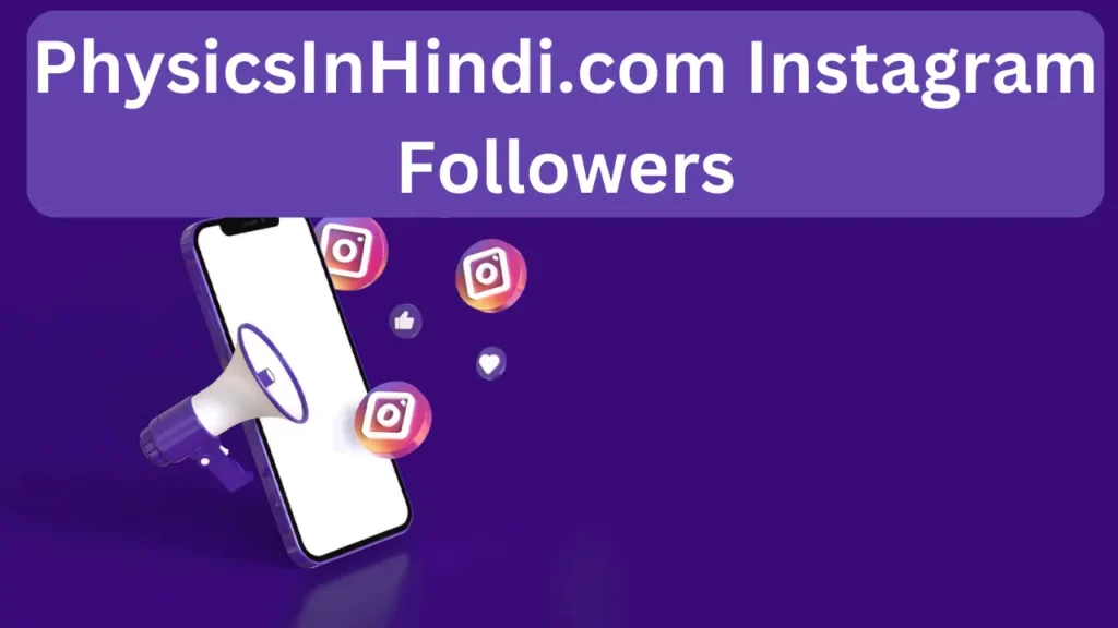 PhysicsInHindi Instagram Followers